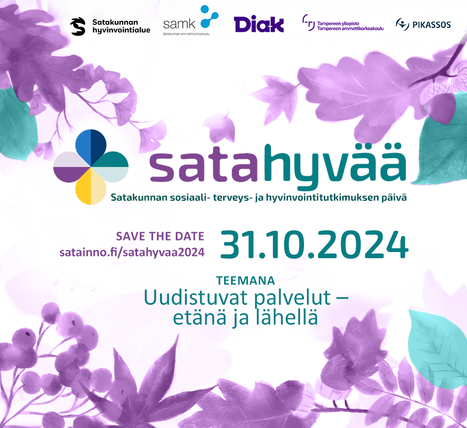 Satahyvää, Satakunnan sosiaali- terveys ja hyvinvointitutkimuksen päivä 31.10.2024 mainos. Kuvassa on logot: Satakunnan hyvinvointialue, Samk, Diak, Tampereen yliopisto ja Pikassos sekä Satainno. Kuvassa on myös piirroskuvina vihreitä ja violetteja lehtikuvioita.